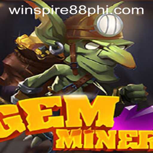 Discover the Thrills of GemMiner at WINSPIRE88.COM