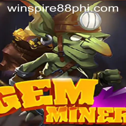 Discover the Thrills of GemMiner at WINSPIRE88.COM